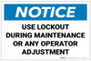 Notice: Use Lockout During Maintenance or Any Operator Adjustment Landscape - Label