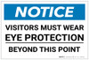 Notice: Visitors Must Wear Eye Protection Beyond This Point Landscape - Label Notice: Visitors Must Wear Eye Protection Beyond This Point Landscape - Label