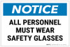 Notice: All Personnel Must Wear Safety Glasses Landscape - Label