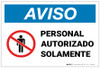 Notice: Authorized Personnel Only Spanish with Icon Landscape - Label Notice: Authorized Personnel Only Spanish with Icon Landscape - Label
