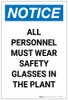 Notice: All Personnel Must Wear Safety Glasses in the Plant Portrait - Label Notice: All Personnel Must Wear Safety Glasses in the Plant Portrait - Label