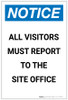 Notice: All Visitors Must Report to the Site Office Portrait - Label