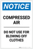 Notice: Compressed Air - Do Not Use For Blowing Off Clothes Portrait - Label