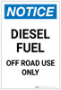 Notice: Diesel Fuel Off Road Use Only Portrait - Label Notice: Diesel Fuel Off Road Use Only Portrait - Label