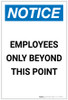 Notice: Employees Only Beyond This Point Portrait - Label