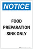 Notice: Food Preparation Sink Only Portrait - Label Notice: Food Preparation Sink Only Portrait - Label