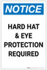 Notice: Hard Hat and Eye Protection Required Portrait - Label Notice: Hard Hat and Eye Protection Required Portrait - Label