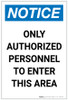 Notice: Only Authorized Personnel to Enter This Area Portrait - Label