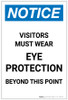 Notice: Visitors Must Wear Eye Protection Beyond This Point Portrait - Label Notice: Visitors Must Wear Eye Protection Beyond This Point Portrait - Label