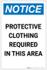 Notice: Protective Clothing Required In This Area Portrait - Label Notice: Protective Clothing Required In This Area Portrait - Label