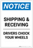 Notice: Shipping & Receiving - Drivers Chock Your Wheels Portrait - Label Notice: Shipping & Receiving - Drivers Chock Your Wheels Portrait - Label