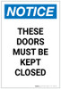 Notice: These Doors Must Be Kept Closed Portrait - Label