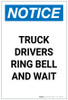 Notice: Truck Drivers Ring Bell And Wait Portrait - Label Notice: Truck Drivers Ring Bell And Wait Portrait - Label