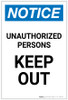 Notice: Unauthorized Persons Keep Out Portrait - Label Notice: Unauthorized Persons Keep Out Portrait - Label