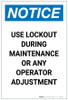 Notice: Use Lockout During Maintenance Portrait - Label Notice: Use Lockout During Maintenance Portrait - Label