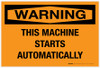 Warning: This Machine Starts Automatically - Label