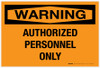 Warning: Authorized Personnel Only - Label