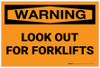 Warning: Look Out For Forklifts - Label