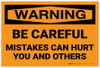 Warning: Be Careful Mistakes Can Hurt You and Others - Label Warning: Be Careful Mistakes Can Hurt You and Others - Label