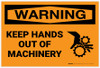 Warning: Keep Hands Out of Machinery - Label