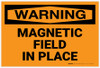 Warning: Magnetic Field in Place - Label Warning: Magnetic Field in Place - Label