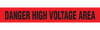 DANGER HIGH VOLTAGE AREA - Barricade Tape (Case of 12 Rolls)