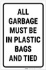 All Garbage Must be in Plastic Bags and Tied - Label