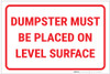 Dumpster Must Be Placed On Level Surface Landscape - Label