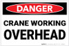 Danger: Crane Working Overhead - Label