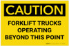 Caution: Forklift Trucks Operating Beyond This Point - Label