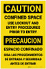 Caution: Confined Space Use Lockout Entry Procedures Bilingual Spanish - Label Caution: Confined Space Use Lockout Entry Procedures Bilingual Spanish - Label
