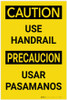 Caution: Use Handrail Bilingual Spanish - Label Caution: Use Handrail Bilingual Spanish - Label