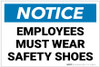 Notice: Employees Must Wear Safety Shoes - Label Notice: Employees Must Wear Safety Shoes - Label