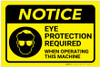 Notice: Yellow Eye Protection Operating Machine - Label