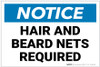 Notice: Hair and Beard Nets Required - Label Notice: Hair and Beard Nets Required - Label