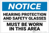 Notice: Hearing Protection Safety Glasses Must Be Worn - Label Notice: Hearing Protection Safety Glasses Must Be Worn - Label