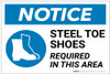 Notice: Steel Toe Shoes Required in This Area - Label Notice: Steel Toe Shoes Required in This Area - Label