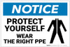 Notice: Protect Yourself Wear PPE - Label Notice: Protect Yourself Wear PPE - Label
