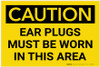 Caution: PPE Ear Plugs Must be Worn in This Area - Label