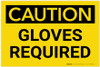 Caution: PPE Gloves Required - Label Caution: PPE Gloves Required - Label