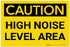 Caution: PPE High Noise Level Area - Label Caution: PPE High Noise Level Area - Label