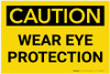 Caution: PPE Wear Eye Protection - Label Caution: PPE Wear Eye Protection - Label