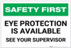 Safety First: Eye Protection is Available See Your Supervisor - Label