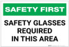 Safety First: Safety Glasses Required in This Area - Label Safety First: Safety Glasses Required in This Area - Label