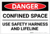 Danger: Confined Space Sign Use Safety Harness - Label Danger: Confined Space Sign Use Safety Harness - Label