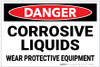 Danger: Corrosive Liquids Wear Protective Equipment - Label Danger: Corrosive Liquids Wear Protective Equipment - Label