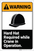 Warning: Hard Hat Required While Crane In Operation ANSI - Label