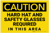 Caution: Hard Hat Safety Glasses Required In This Area - Label Caution: Hard Hat Safety Glasses Required In This Area - Label