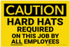 Caution: Hard Hats Required Employees - Label Caution: Hard Hats Required Employees - Label