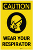 Caution: Wear Your Respirator Portrait with Graphic - Label